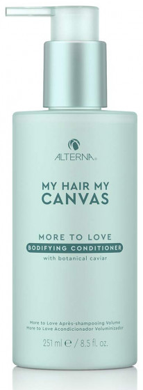 Alterna My Hair My Canvas More To Love Bodifying Conditioner - Зміцнюючий кондиціонер для волосся